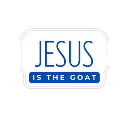 Die-Cast Sticker: Jesus is the GOAT
