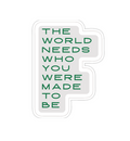 Die-Cast Sticker: Be You - Green